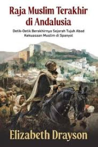 Image of Raja Muslim Terakhir di Andalusia